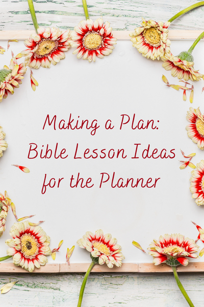 Planning Ideas for Bible Lessons