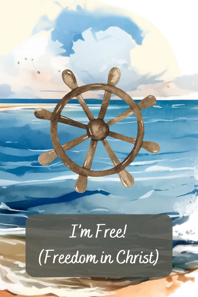 I'm Free! Freedom in Christ