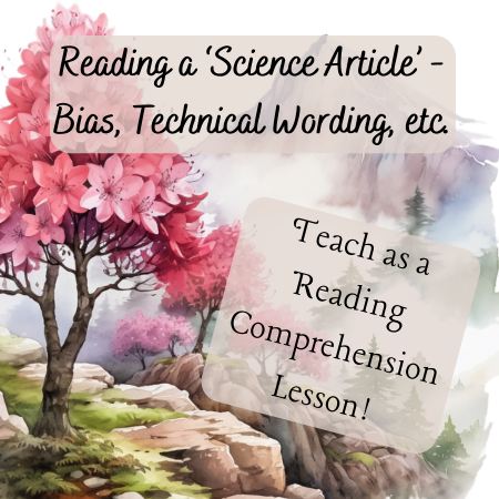 Reading a Science Article, Bias, Technical Wording, etc. - Teach as a Reading Comprehension Lesson!