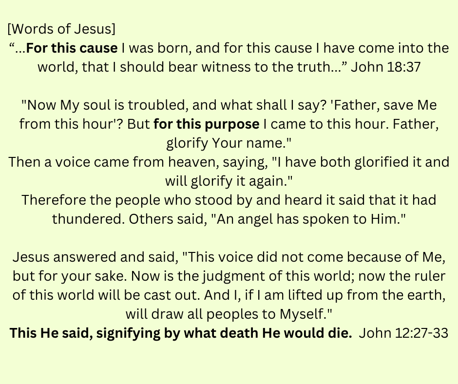 For this cause I was born (words of Jesus)