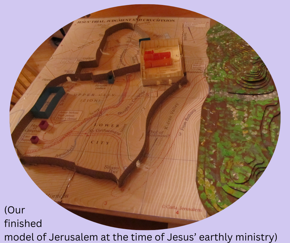 Our finished model of Jerusalem at the time of Jesus' earthly ministry