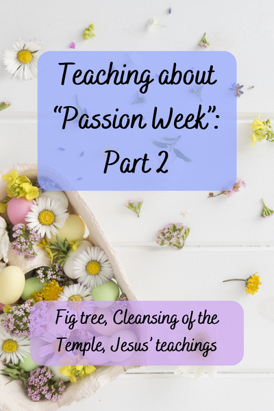 Teaching About Passion Week: Part 2