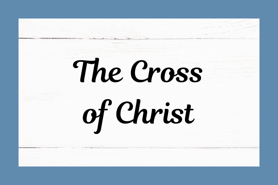 The Cross of Christ
