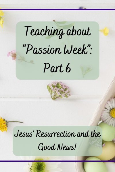 Teaching about Passion Week Part 6